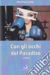 Con gli occhi del paradiso libro di Leone Martina