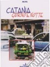 Catania giorno e notte libro