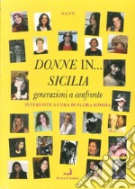 Donne in... Sicilia. Generazioni a confronto libro