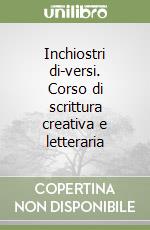 Inchiostri di-versi. Corso di scrittura creativa e letteraria libro