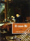 Il caso Bi libro di Cataldo Gaetano