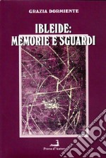 Ibleide. Memorie e sguardi libro