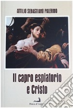 Il capro espiatorio e Cristo