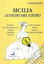 Sicilia. Luoghi del genio libro