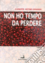 Non ho tempo da perdere libro