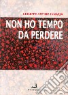 Non ho tempo da perdere libro