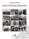 Santi, potenti e briganti libro