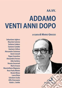 Sebastiano Addamo. Venti anni dopo