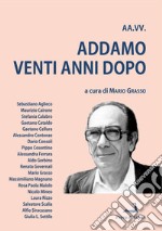 Sebastiano Addamo. Venti anni dopo