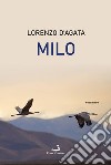 Milo libro di D'Agata Lorenzo