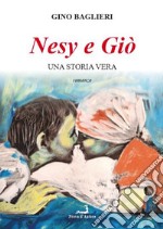 Nesy e Giò. Una storia vera libro