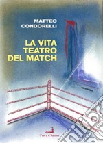 La vita del teatro del match libro