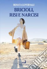 Bricioli, risi e narcisi libro