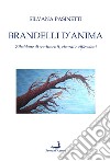 Brandelli d'anima. Zibaldone di sentimenti, ricordi e riflessioni libro