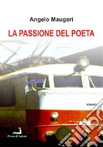 La passione del poeta libro