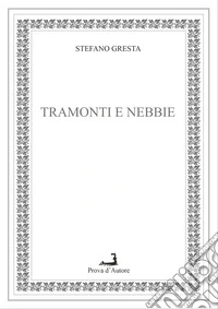 Tramonti e nebbie