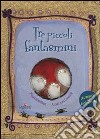 Tre piccoli fantasmini. Ediz. illustrata libro