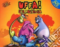 Uffa! Che pazienza. Storie di animali in libertà. Con DVD libro
