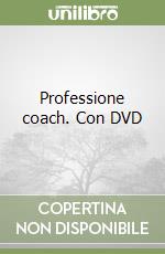 Professione coach. Con DVD libro