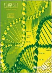 Longevity. Anti age frequencies. Con CD libro