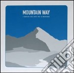 Mountain way. I sentieri dell'arte per la montagna libro