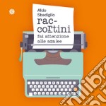 Raccortini. Fai attenzione alle azalee libro