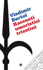 Racconti umoristici triestini libro