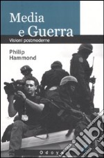 Media e guerra. Visioni postmoderne libro