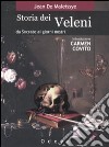 Storia dei veleni. Da Socrate ai giorni nostri libro di Maleissye Jean de