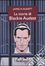 La storia di Blackie Audett libro