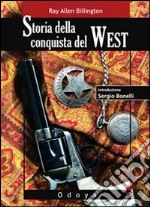 Storia della conquista del West libro