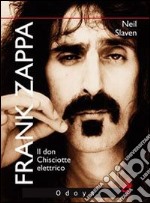 Frank Zappa. Il Don Chisciotte elettrico libro