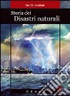 Storia dei disastri naturali. La fine è vicina libro di Svensen Henrik