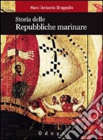 Storia delle repubbliche marinare libro