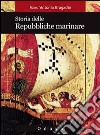 Storia delle repubbliche marinare libro