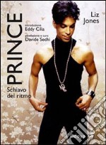 Prince. Schiavo del ritmo libro