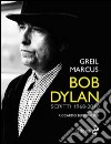 Bob Dylan. Scritti 1968-2010 libro