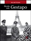 Storia della Gestapo libro di Delarue Jacques