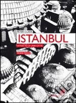 Istanbul. Ritratto di una città