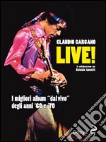 Live! I migliori album «dal vivo» degli anni '60 e '70 libro