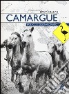 Camargue. Paesaggio dell'immaginario libro