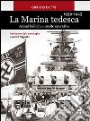 La marina tedesca 1939-1945. Azioni belliche e scelte operative libro