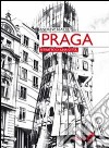 Praga. Ritratto di una città libro