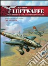 Luftwaffe. Le forze aeree tedesche nella seconda guerra mondiale libro