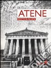 Atene. Ritratto di una città libro