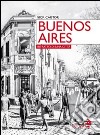 Buenos Aires. Ritratto di una città libro