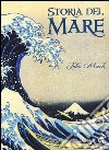 Storia del mare libro di Mack John