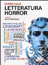 Guida alla letteratura horror libro