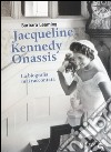 Jaqueline Kennedy Onassis. La biografia mai raccontata libro