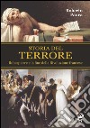 Storia del terrore. Robespierre e la fine della rivoluzione francese libro di Paura Roberto